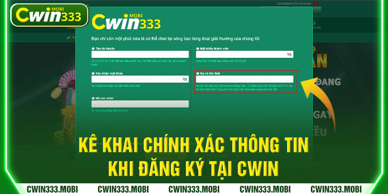 Kê khai chính xác thông tin khi đăng ký tại Cwin