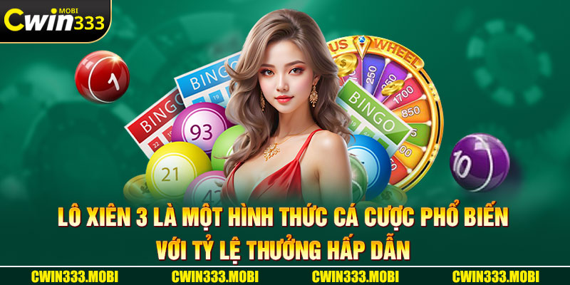 Lô xiên 3 là một hình thức cá cược phổ biến với tỷ lệ thưởng hấp dẫn