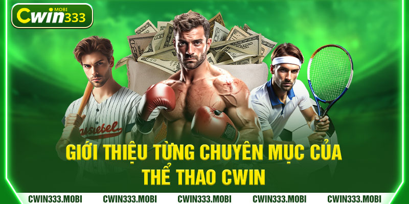 Giới thiệu từng chuyên mục của thể thao Cwin