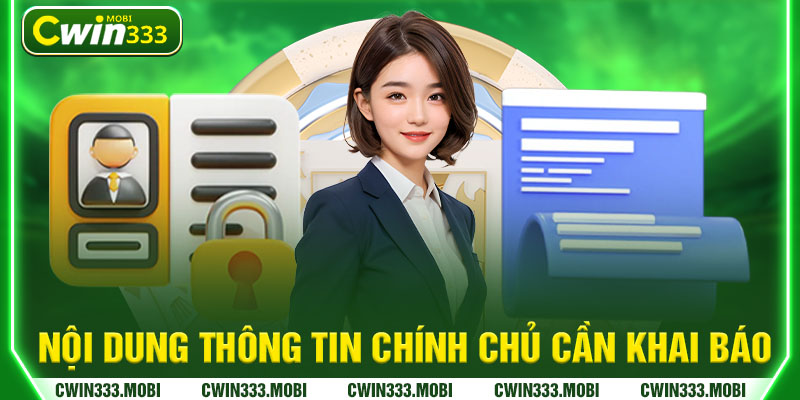 Nội dung thông tin chính chủ cần khai báo